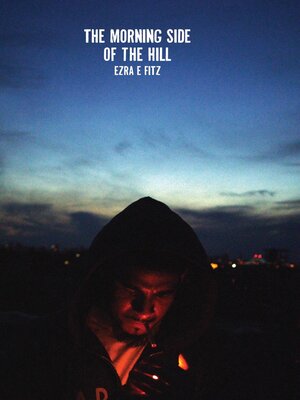 cover image of The Morning Side of the Hill, a Novella